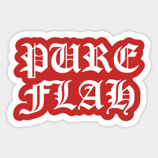 Pure Flah Sticker